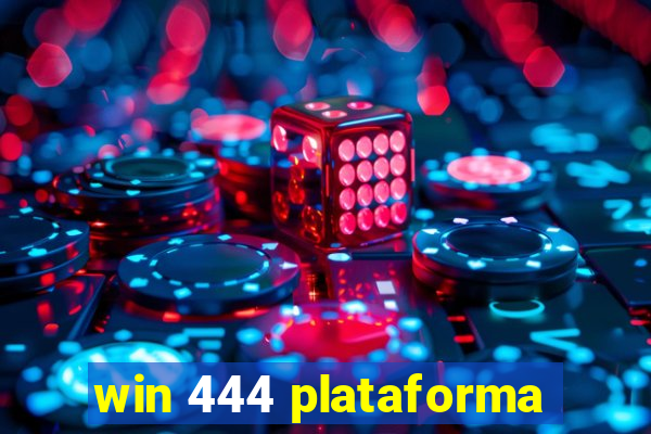 win 444 plataforma